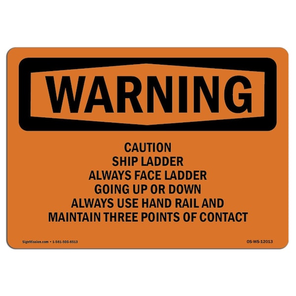 OSHA WARNING Sign, Ship Ladder Always Face Ladder Going, 18in X 12in Alum, 12" W, 18" L, Landscape